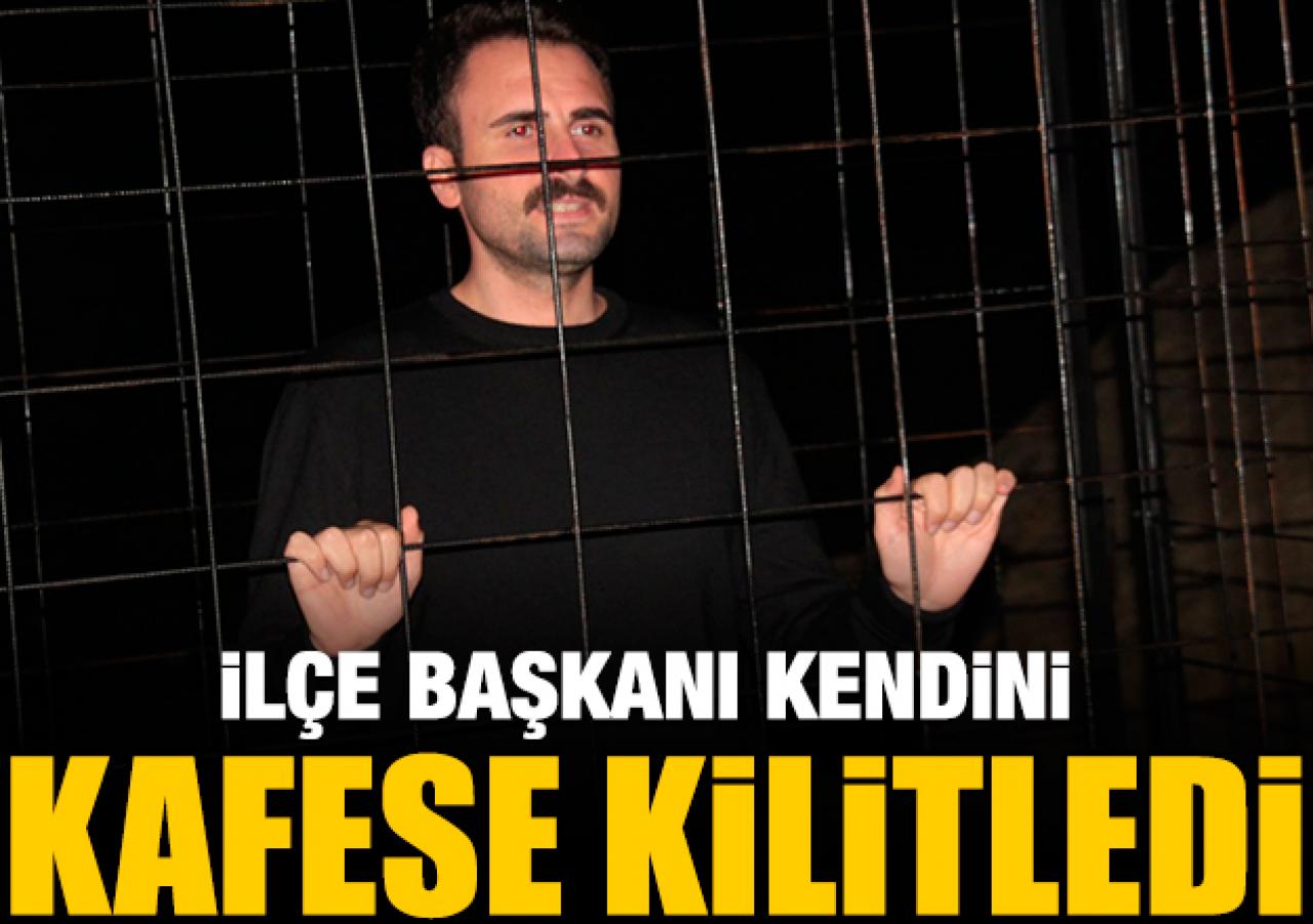 İlçe başkanı kafese girdi