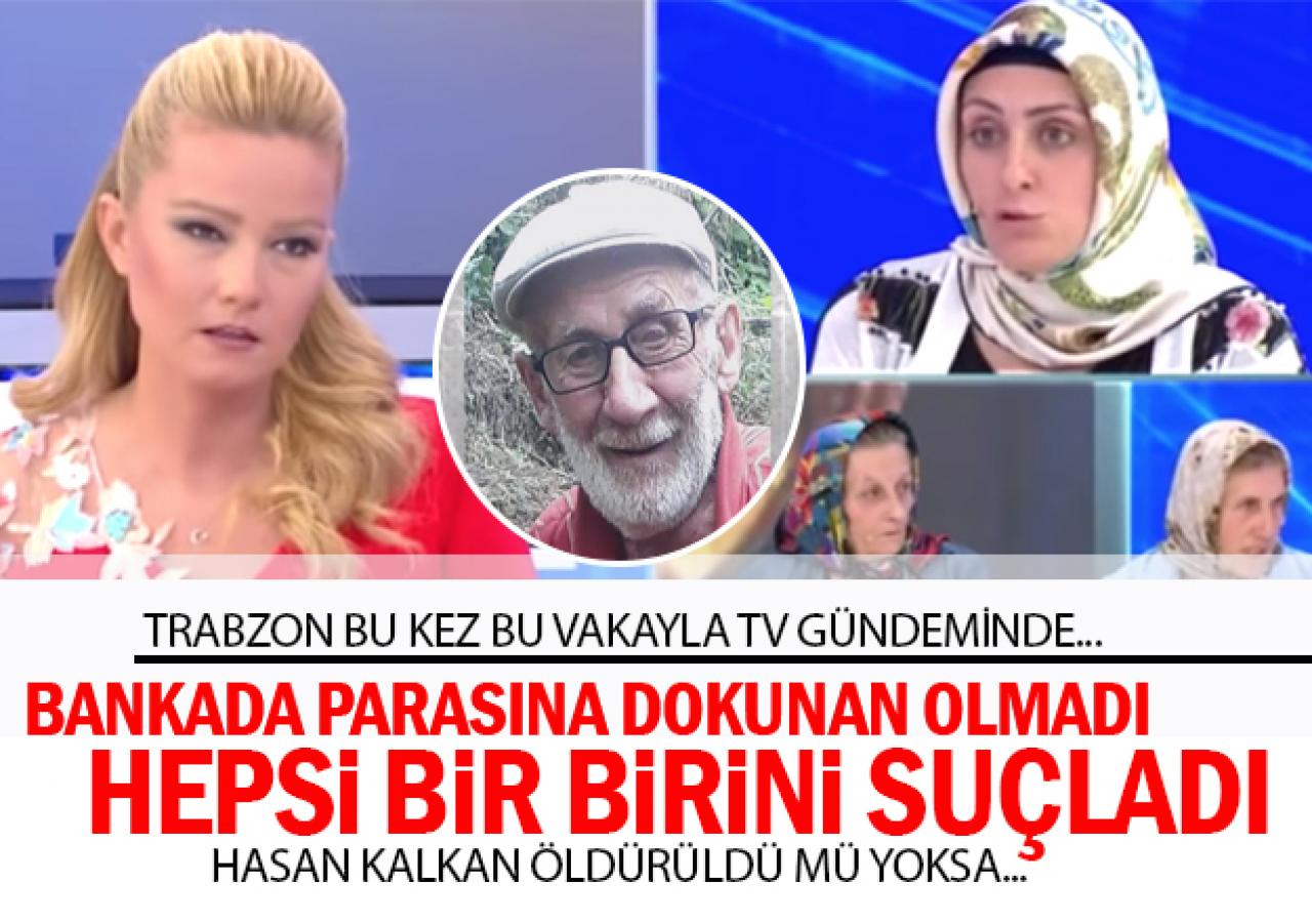 Trabzonlu Hasan Kalkan öldürüldü mü yaşıyor mu? Müge Anlı ile Tatlı Sert