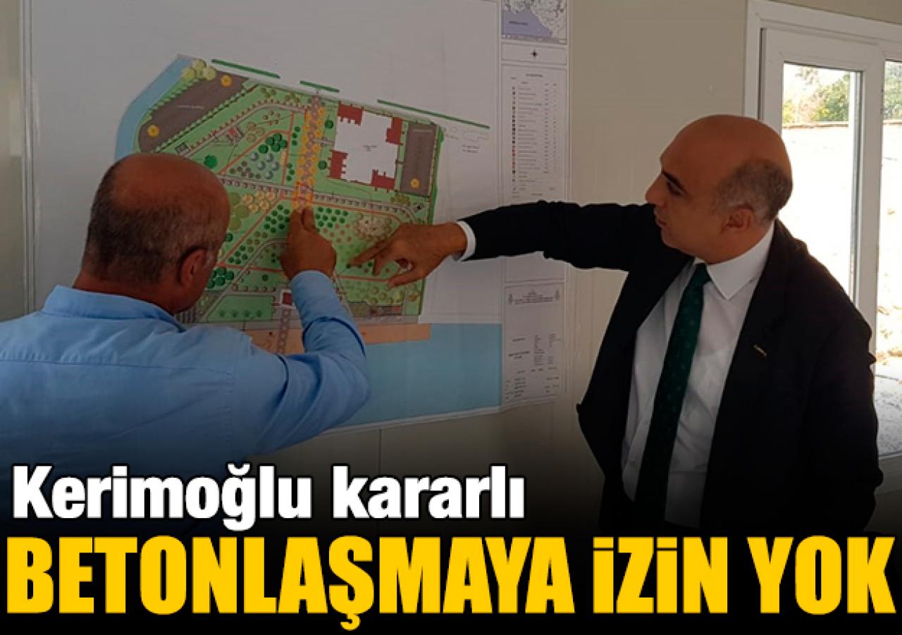 Betonlaşmaya izin yok