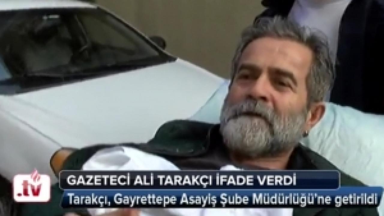 Ali Tarakçı ifade verdi