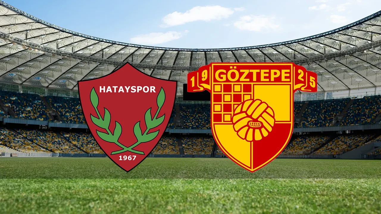 Hatayspor - Göztepe Yayın Bilgisi, Ne Zaman, Saati, Nerede Oynayacak, Maçın Hakemi?