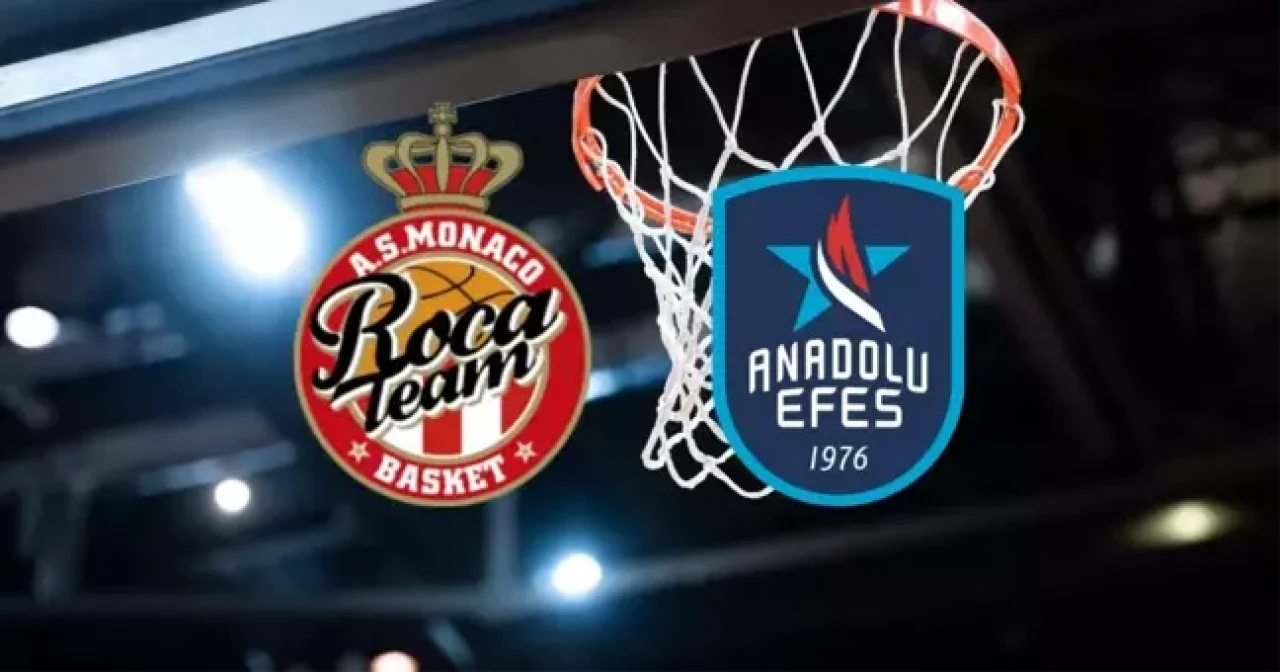 Monaco - Anadolu Efes Basketbol Maçı Yayıncı Kanal,  Saat Kaçta, Şifresiz Yayını Var mı?