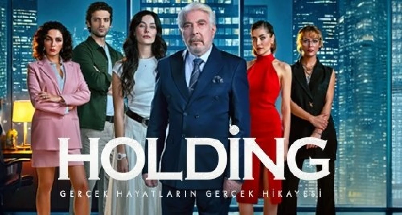 HOLDİNG Dizisi Oyuncu Kadrosu Tam Liste, Konusu ve İçeriği Ne?