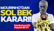 Mourinho'dan sol bek kararı! İşte Fenerbahçe'nin Bodrum maçı ilk 11'i