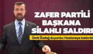 Ümit Özdağ duyurdu: Zafer Partili başkana silahlı saldırı