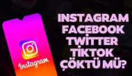 Son dakika! Instagram, Twitter (X), Tiktok çöktü mü, neden açılmıyor?