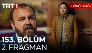 Gönül Dağı 153. Bölüm 2. Fragmanı Yayında! Taner ve Dilek'in Aile İçindeki Mücadeleleri Öne Çıkıyor