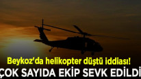 Beykoz'da Elmalı Barajı bölgesine helikopter düştü iddiası! Çok sayıda ekip sevk edildi