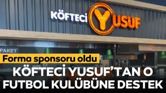 Köfteci Yusuf'tan o futbol kulübüne destek: Forma sponsoru oldu