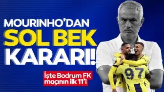 Mourinho'dan sol bek kararı! İşte Fenerbahçe'nin Bodrum maçı ilk 11'i