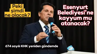 Esenyurt Belediyesi'ne kayyum mu atanacak, kim vekalet edecek?