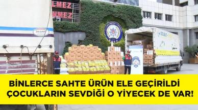 Binlerce sahte ürün ele geçildi! Çocukların sevdiği o yiyecek de var!