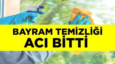 Bayram temizliği acı bitti