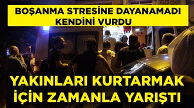 Boşanma stresine dayanamadı, kendini vurdu!