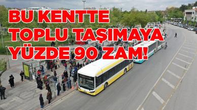 Bu kentte toplu taşımaya yüzde 90 zam!