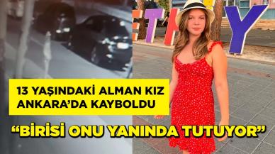 13 yaşındaki Alman kız, Ankara'da kayboldu