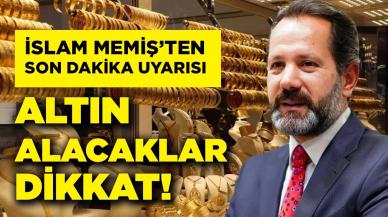 İslam Memiş altın yatırımcısını uyardı, alım yapılacak tarihi açıkladı!