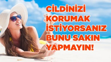 Yazın güneş lekelerinden korunmanın yolları neler? Bu hatayı sakın yapmayın!