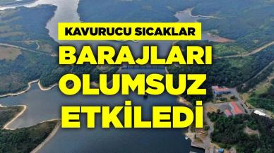 Kavurucu Sıcaklar Barajları Olumsuz Etkiledi