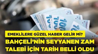 Emekliye güzel haber gelir mi? İşte Bahçeli’nin seyyanen zam isteği için belirlenen tarih