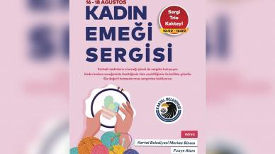 Kartallı kadınların 'El Emeği Sergisi' açılıyor