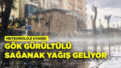 Meteoroloji'den Sağanak Yağış Uyarısı