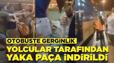 Otobüste gerginlik: Yolcular tarafından zorla indirildi