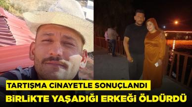 Tartışma cinayetle sonuçlandı: Birlikte yaşadığı kadın tarafından öldürüldü