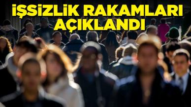 İşsizlik rakamları açıklandı