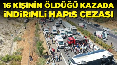 16 kişinin öldüğü otobüs kazasında şoför hakkında karar