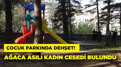 Çocuk parkında ağaca asılı kadın cesedi bulundu