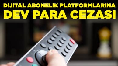 Dijital abonelik platformlarına dev para cezası