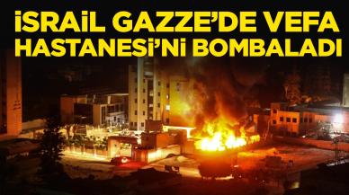 İsrail, Gazze'de yaşlılara hizmet veren Vefa Hastanesi'ni bombaladı