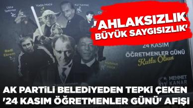 AK Partili belediyeden tepki çeken '24 Kasım Öğretmenler Günü' afişi: 'Ahlaksızlık, büyük saygısızlık'