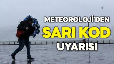 Meteoroloji'den uyarı! Sarı kodlu alarm verildi