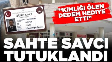 Sahte savcı tutuklandı: Kimliği ölen dedem hediye etti