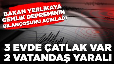 Bakan Yerlikaya açıkladı: 3 evde çatlak oluştu, 2 vatandaş yaralı