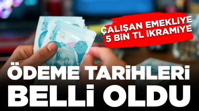 Çalışan emekliye 5 bin TL ikramiye: Ödeme tarihleri belli oldu