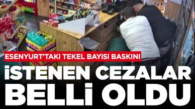 Esenyurt'taki tekel bayisi baskını: İstenen cezalar belli oldu