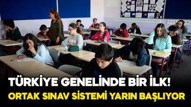 İlk kez ülke genelinde yapılacak ortak sınavlar yarın başlıyor!