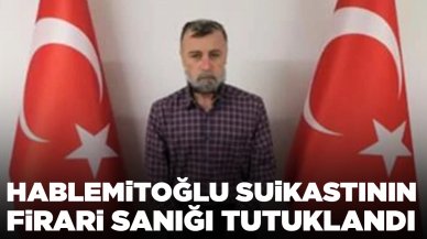 Hablemitoğlu suikastı davası firari sanığı tutuklandı