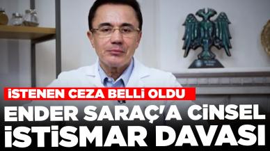 Ender Saraç'a cinsel istismar davası: İstenen ceza belli oldu