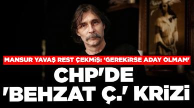 CHP'de 'Behzat Ç.' krizi! Mansur Yavaş rest çekmiş: 'Gerekirse aday olmam'