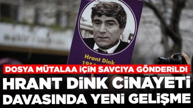 Hrant Dink cinayeti davasında yeni gelişme: Dosya mütalaa için savcıya gönderildi