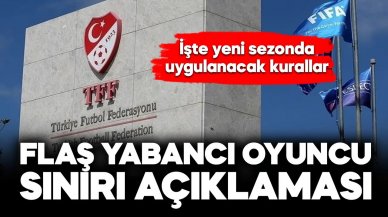 TFF'den yabancı oyuncu sınırı açıklaması