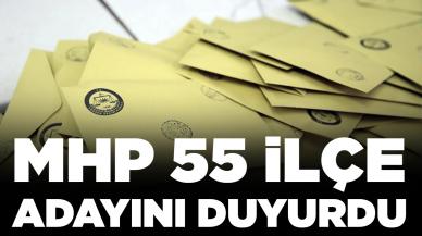 MHP 55 adayını daha duyurdu