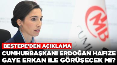 Cumhurbaşkanı Erdoğan Hafize Gaye Erkan ile görüşecek mi? Beştepe'den açıklama