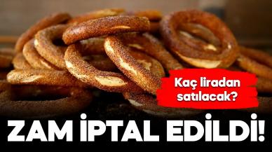 Simit zammı iptal! Kaç liradan satılacak?