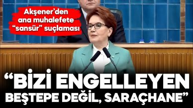 Akşener: Bizi engellemek isteyen Beştepe değil, Saraçhane