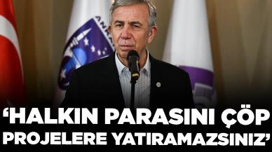 Mansur Yavaş: Halkın parasını çöp projelere yatıramazsınız